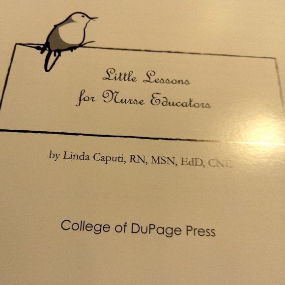 Little Lessons for Nurse Educators Linda Caputi 2006 Book Hardcover dust Jacket - Picture 3 of 4